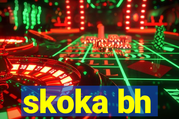 skoka bh